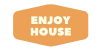 ENJOY HOUSE